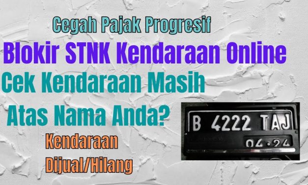 Cara Blokir STNK Setelah Jual Kendaraan, Cegah Pajak Progresif