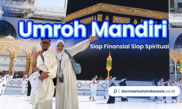 Umroh Mandiri: Tips Dan Panduan Lengkap Agar Ibadah Nyaman