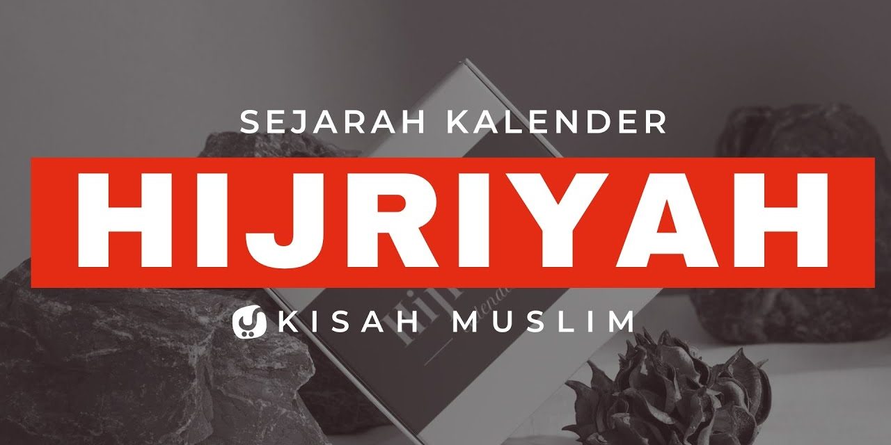 Sejarah Kalender Hijriyah Yang Masih Banyak Orang Belum Tau