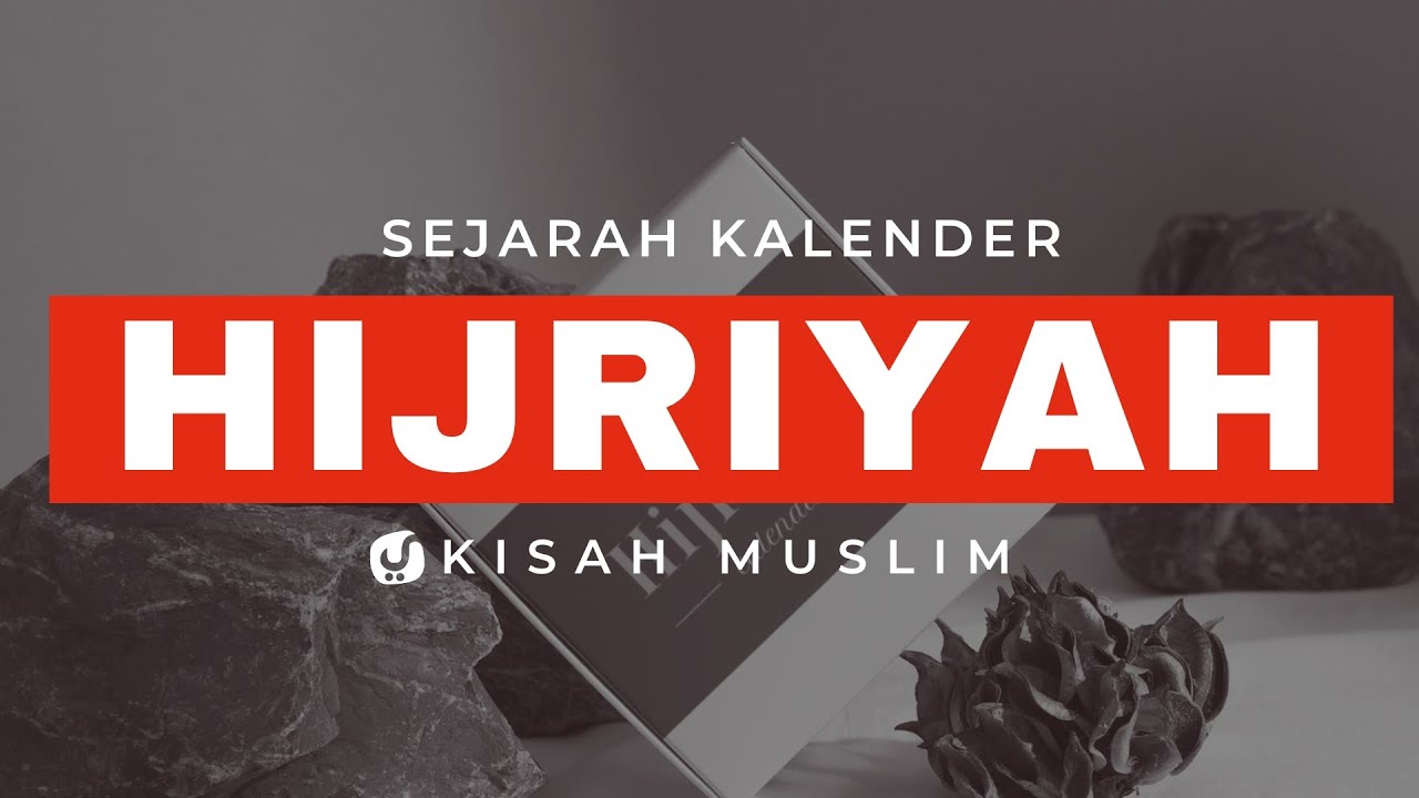 Sejarah Kalender Hijriyah