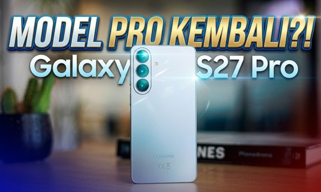 Strategi Baru Samsung Dengan Merilis Galaxy S27 Pro 2027