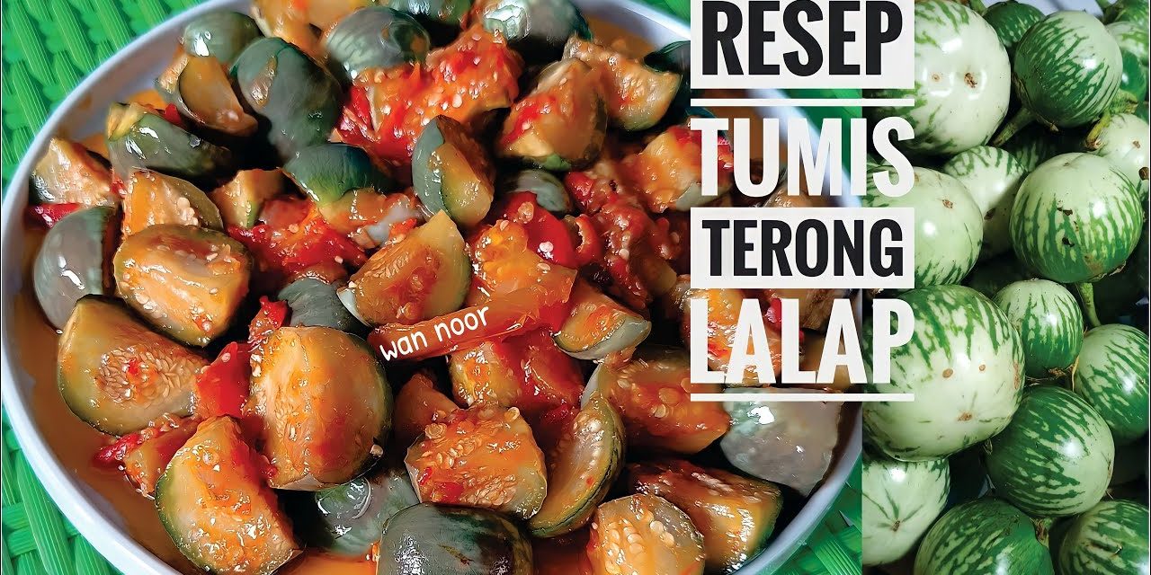 Pedas Menggoda! 6 Resep Tumis Terong Bulat Favorit