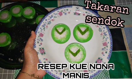 Kue Nona Manis Takaran Sendok: Resep Sederhana Anti Gagal